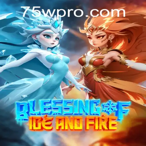 Exploring the Intriguing World of BlessingofIceandFire and the 75W Quest