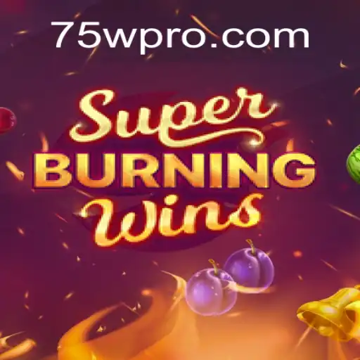 Exploring the Thrills of SuperBurningWins: A Dive into 75W Gameplay