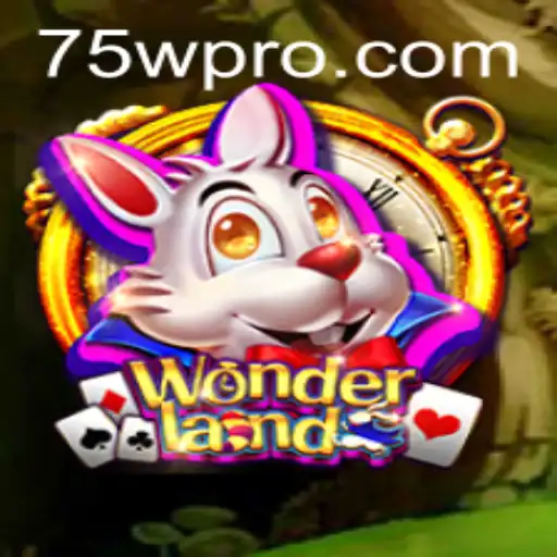 Discover the Enchanting World of Wonderland - The Exciting Game of 75W